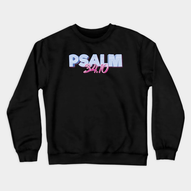 Psalm 34:10 Those Who Seek The Lord Lack No Good Thing. Quote The Bible Crewneck Sweatshirt by ProjectX23Red